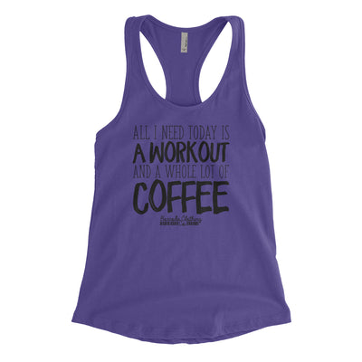 All I Need Today Is Workout Coffee Blacked Out