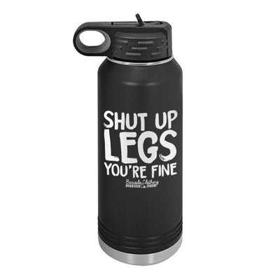 Shut Up Legs Water Bottle