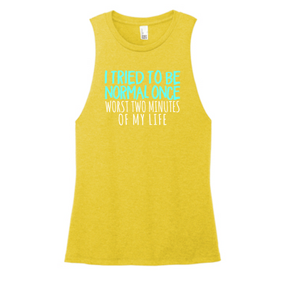 I Tried To Be Normal Color Muscle Tank