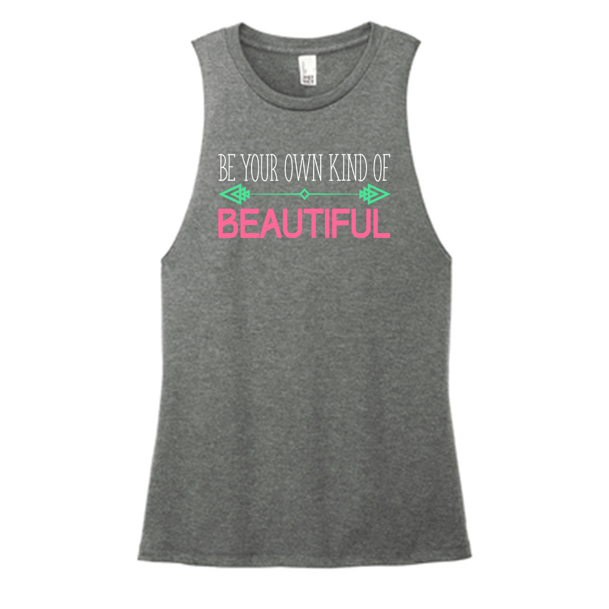 Be Your Own Kind Of Beautiful Color Muscle Tank