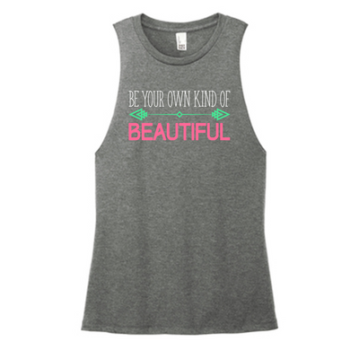 Be Your Own Kind Of Beautiful Color Muscle Tank