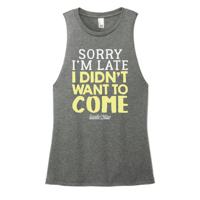 Sorry I'm Late Color Muscle Tank