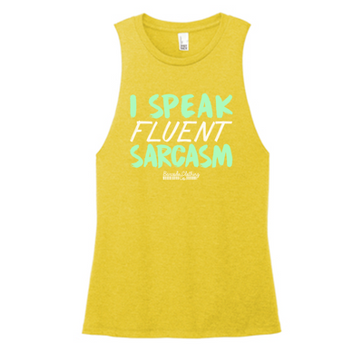 I Speak Fluent Sarcasm Color Muscle Tank