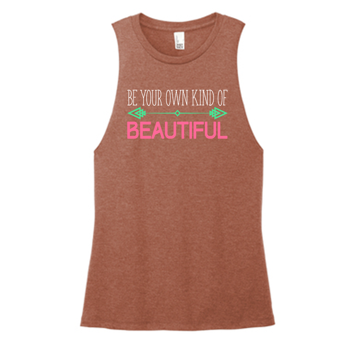 Be Your Own Kind Of Beautiful Color Muscle Tank