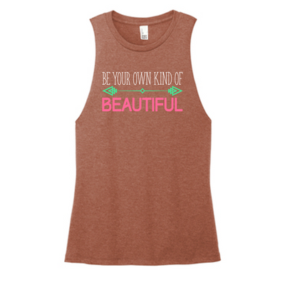 Be Your Own Kind Of Beautiful Color Muscle Tank