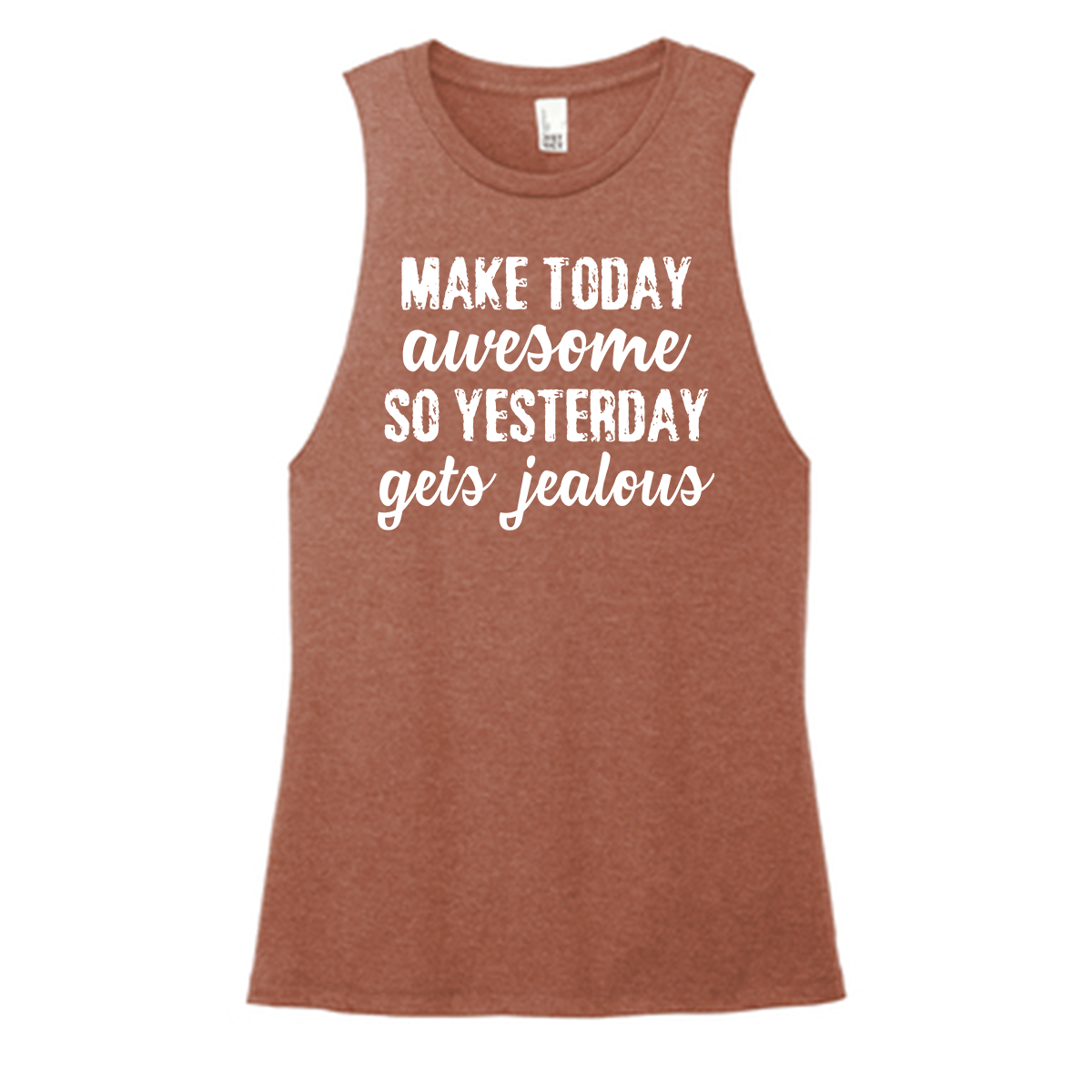 Make Today Awesome Color Muscle Tank