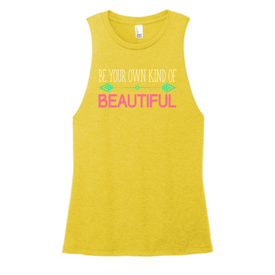 Be Your Own Kind Of Beautiful Color Muscle Tank