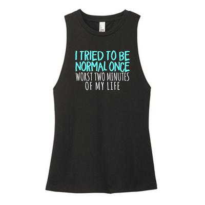 I Tried To Be Normal Color Muscle Tank