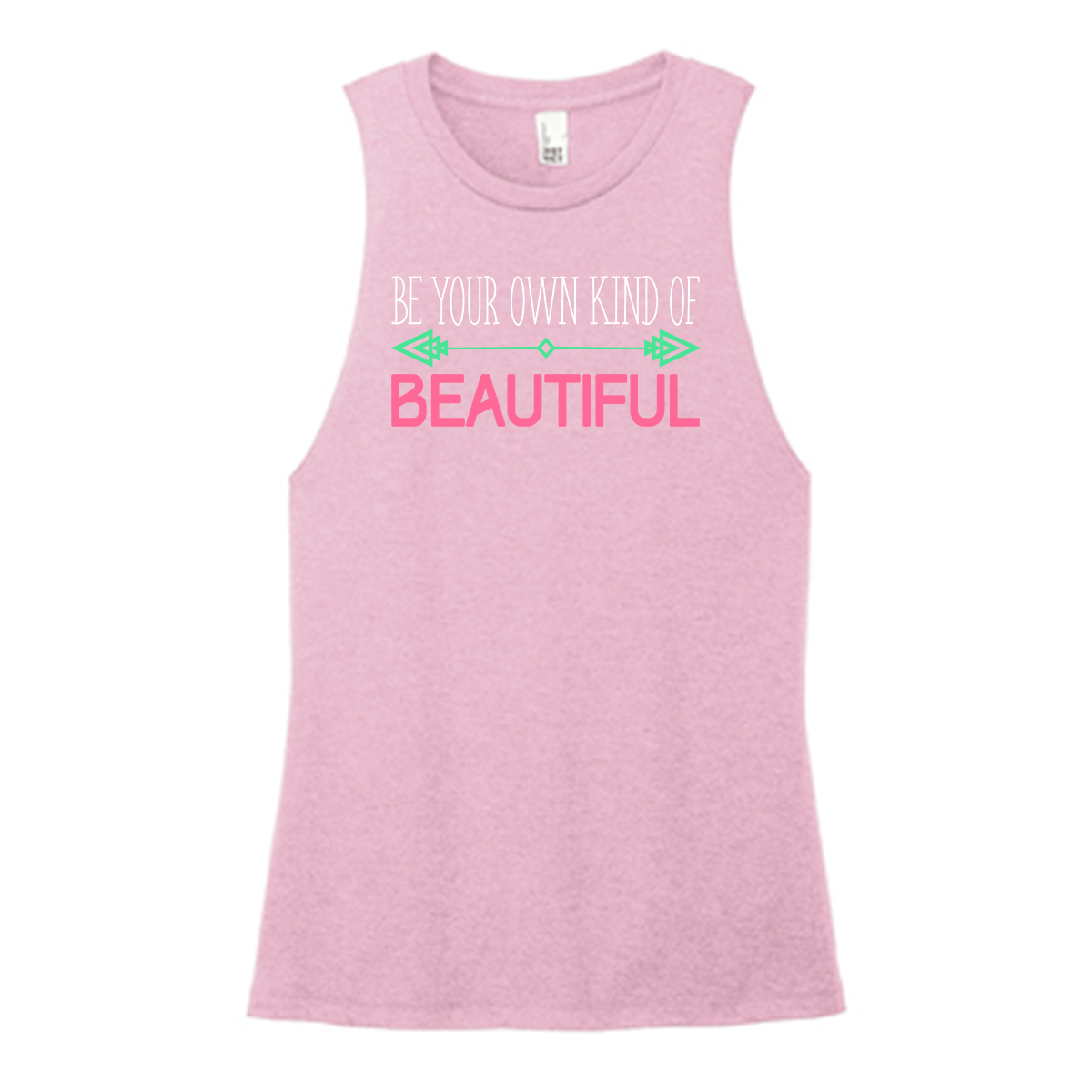 Be Your Own Kind Of Beautiful Color Muscle Tank