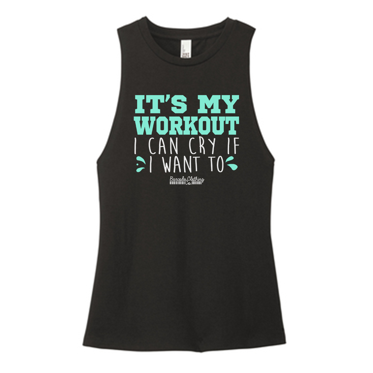 It's My Workout I Can Cry Color Muscle Tank