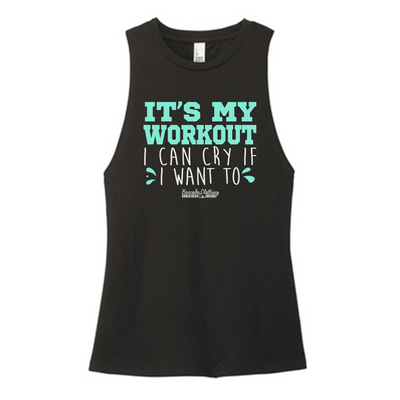 It's My Workout I Can Cry Color Muscle Tank