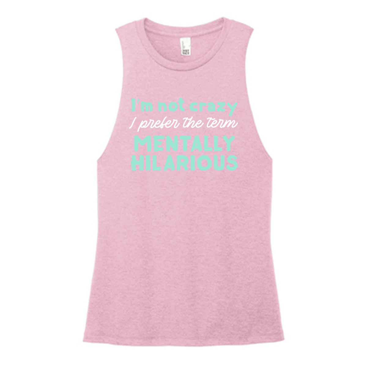 Mentally Hilarious Color Muscle Tank