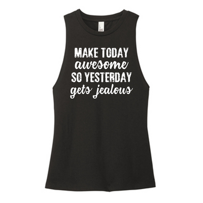 Make Today Awesome Color Muscle Tank