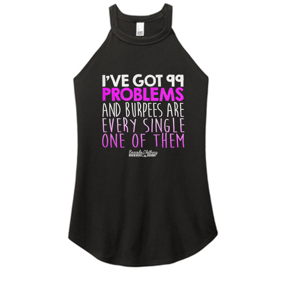 99 Problems Burpees Color Rocker Tank