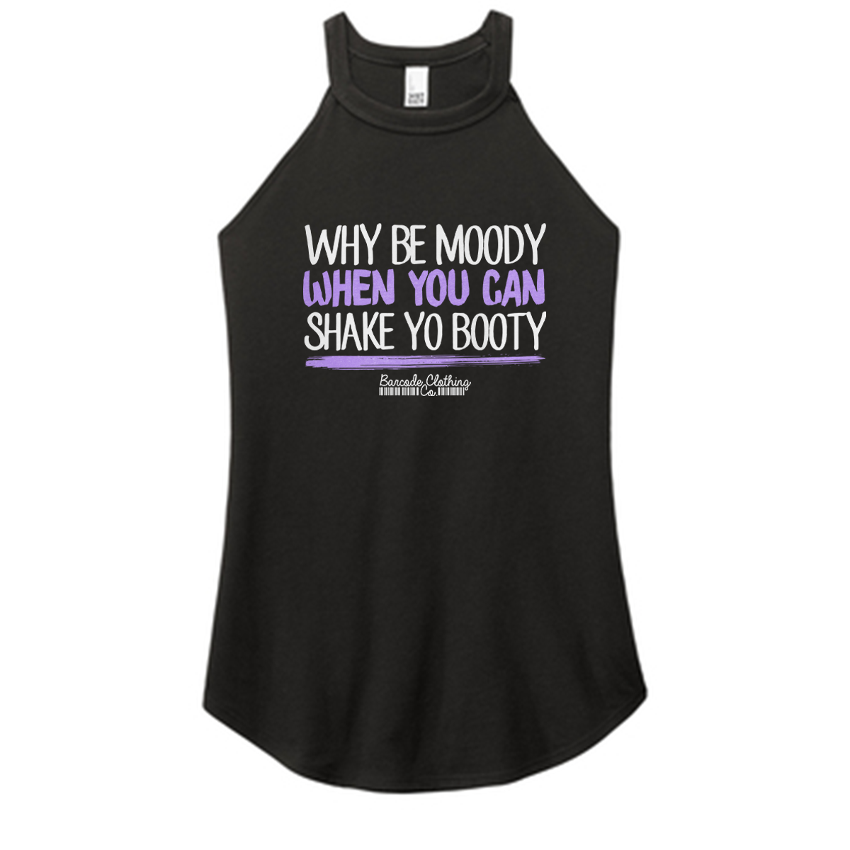 Why Be Moody Color Rocker Tank