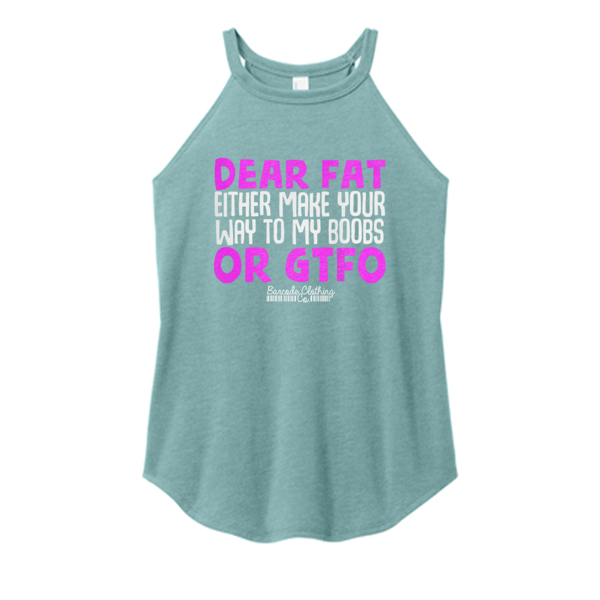 Dear Fat GTFO Color Rocker Tank