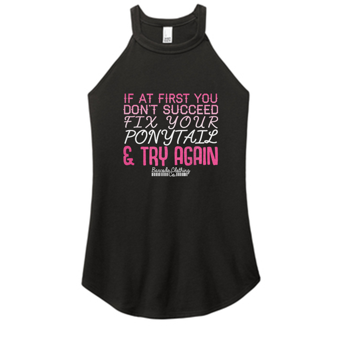 If At First You Don't Succeed Color Rocker Tank