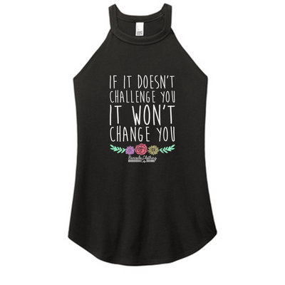 It It Doesn't Challenge You Color Rocker Tank