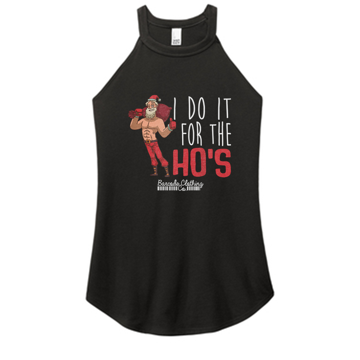 I Do It For The Ho's Color Rocker Tank