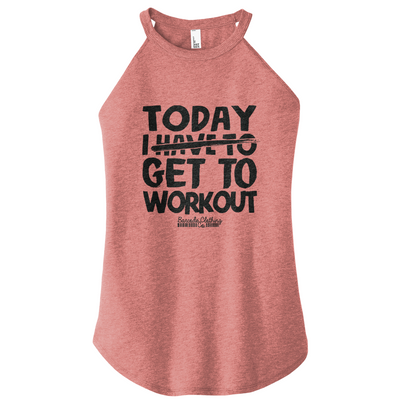 Today I Get To Workout Rocker Tank