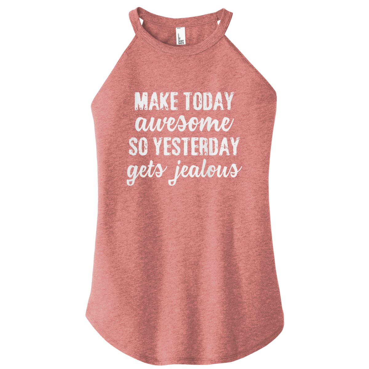 Make Today Awesome Color Rocker Tank