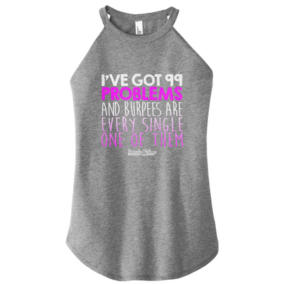 99 Problems Burpees Color Rocker Tank