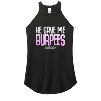 He Gave Me Burpees Color Rocker Tank