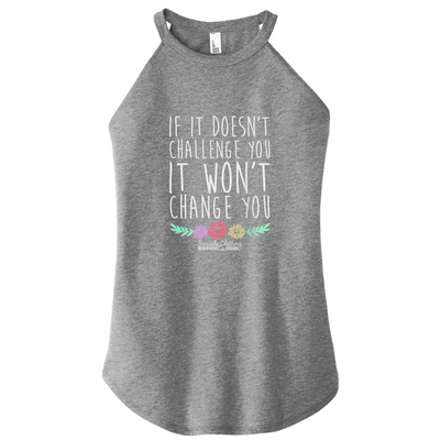 It It Doesn't Challenge You Color Rocker Tank