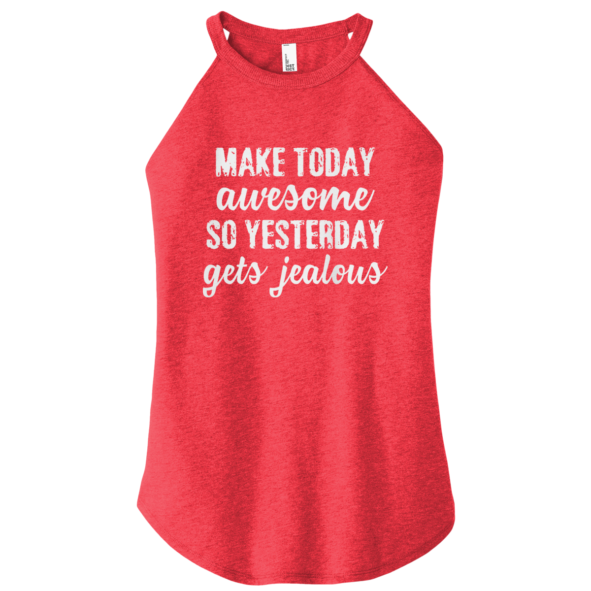 Make Today Awesome Color Rocker Tank