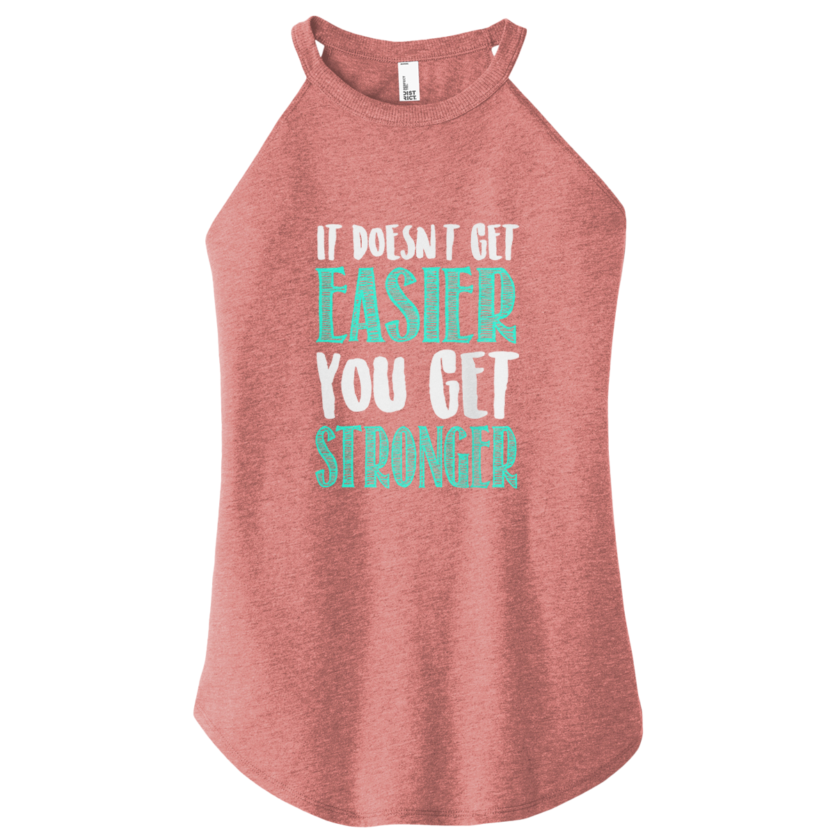 It Doesn't Get Easier Color Rocker Tank