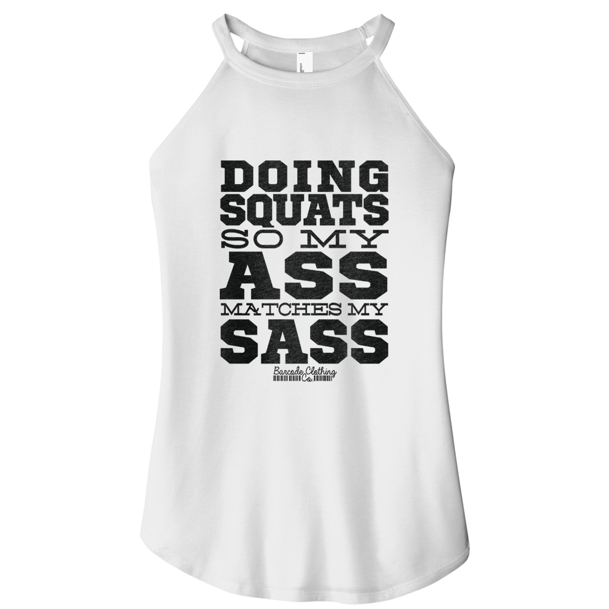 Doing Squats So My Ass Rocker Tank
