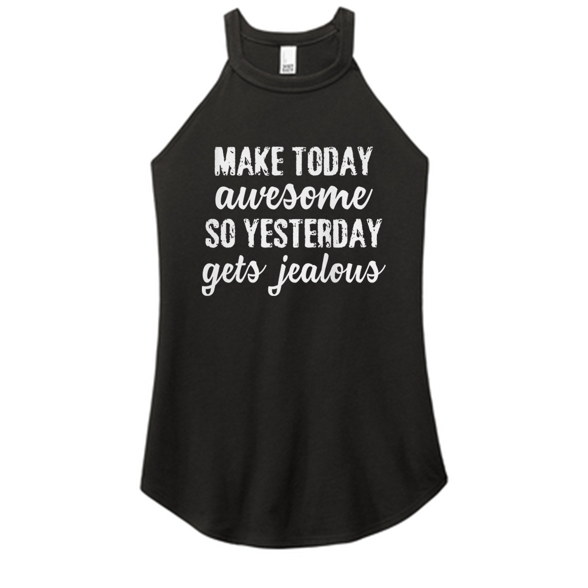 Make Today Awesome Color Rocker Tank