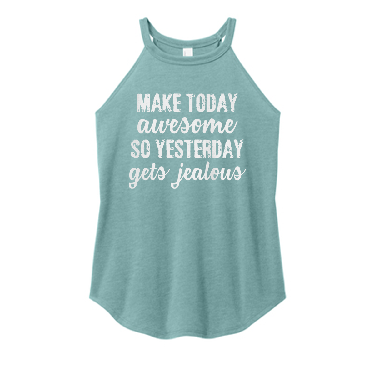 Make Today Awesome Color Rocker Tank