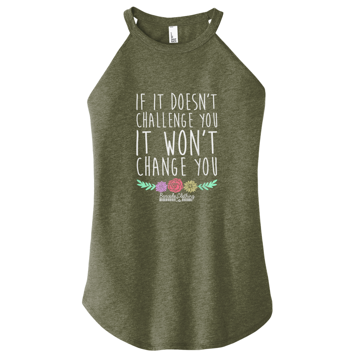 It It Doesn't Challenge You Color Rocker Tank