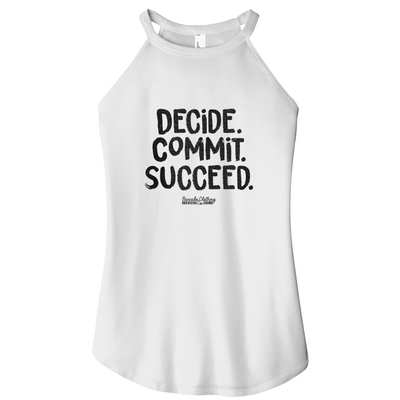Decide Commit Succeed Rocker Tank