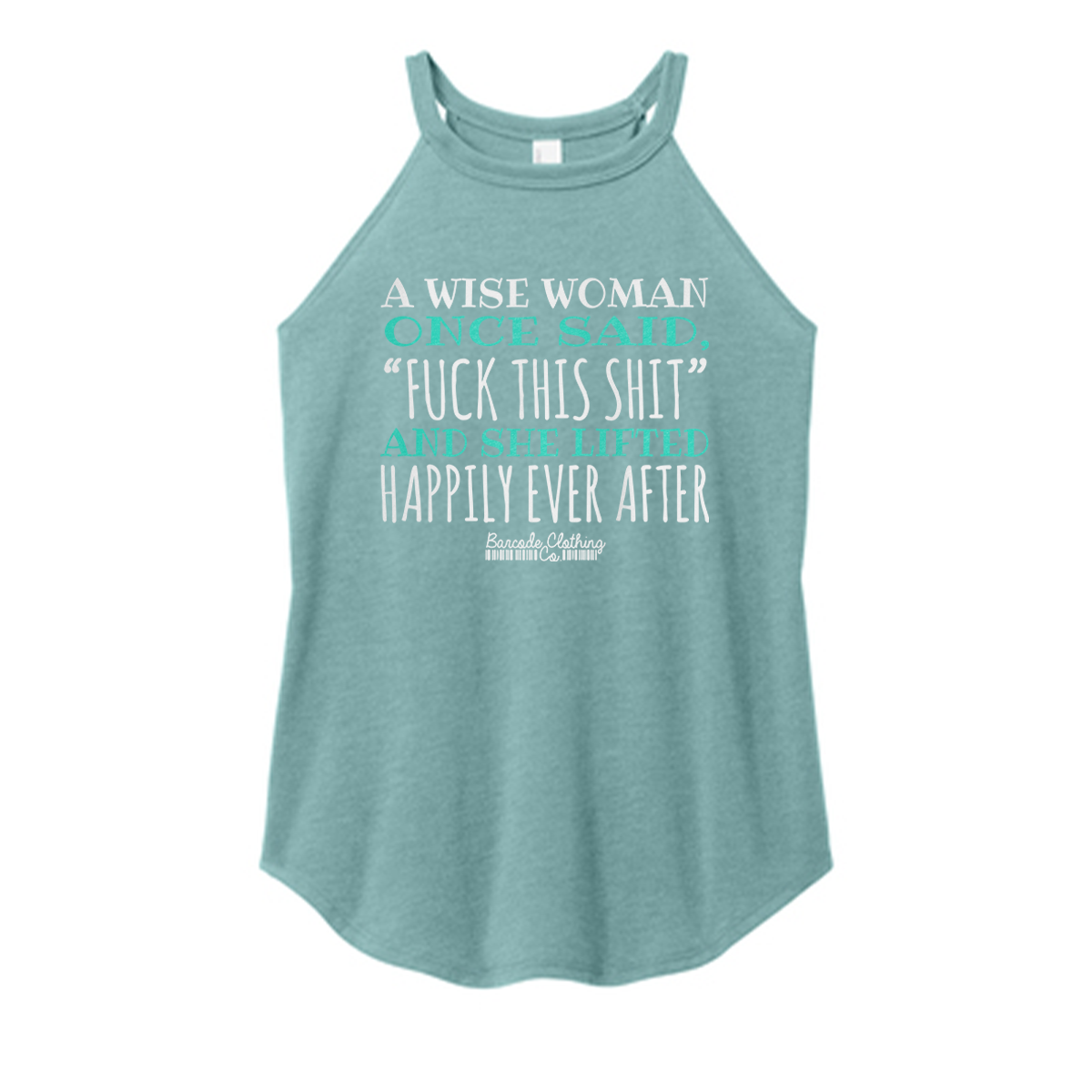 A Wise Woman Once Said Color Rocker Tank