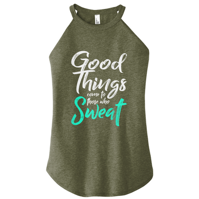 Good Things Come To Those Who Sweat Color Rocker Tank