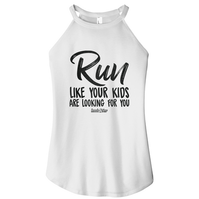 Run Like Your Kids Are Looking Rocker Tank