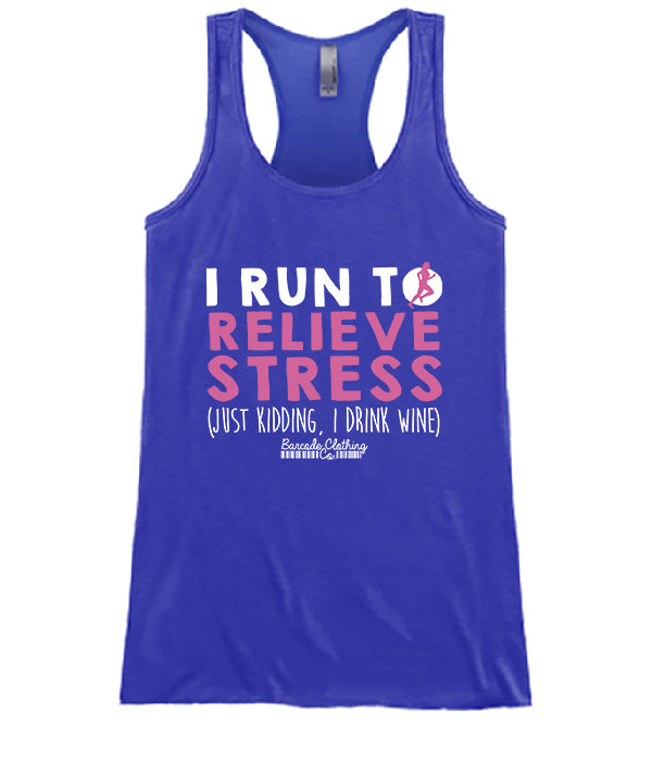 I Run To Relieve Stress
