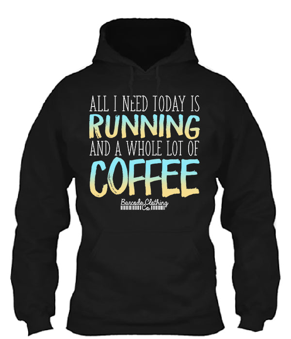 All I Need Today Running Coffee