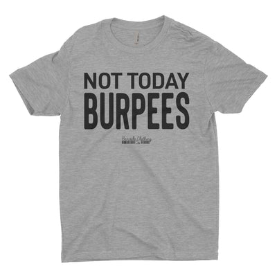 Not Today Burpees Blacked Out