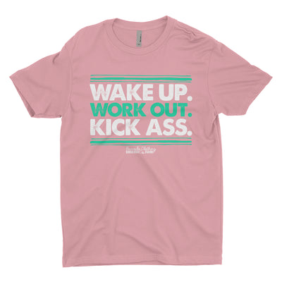 Wake Up Work Out Kick Ass