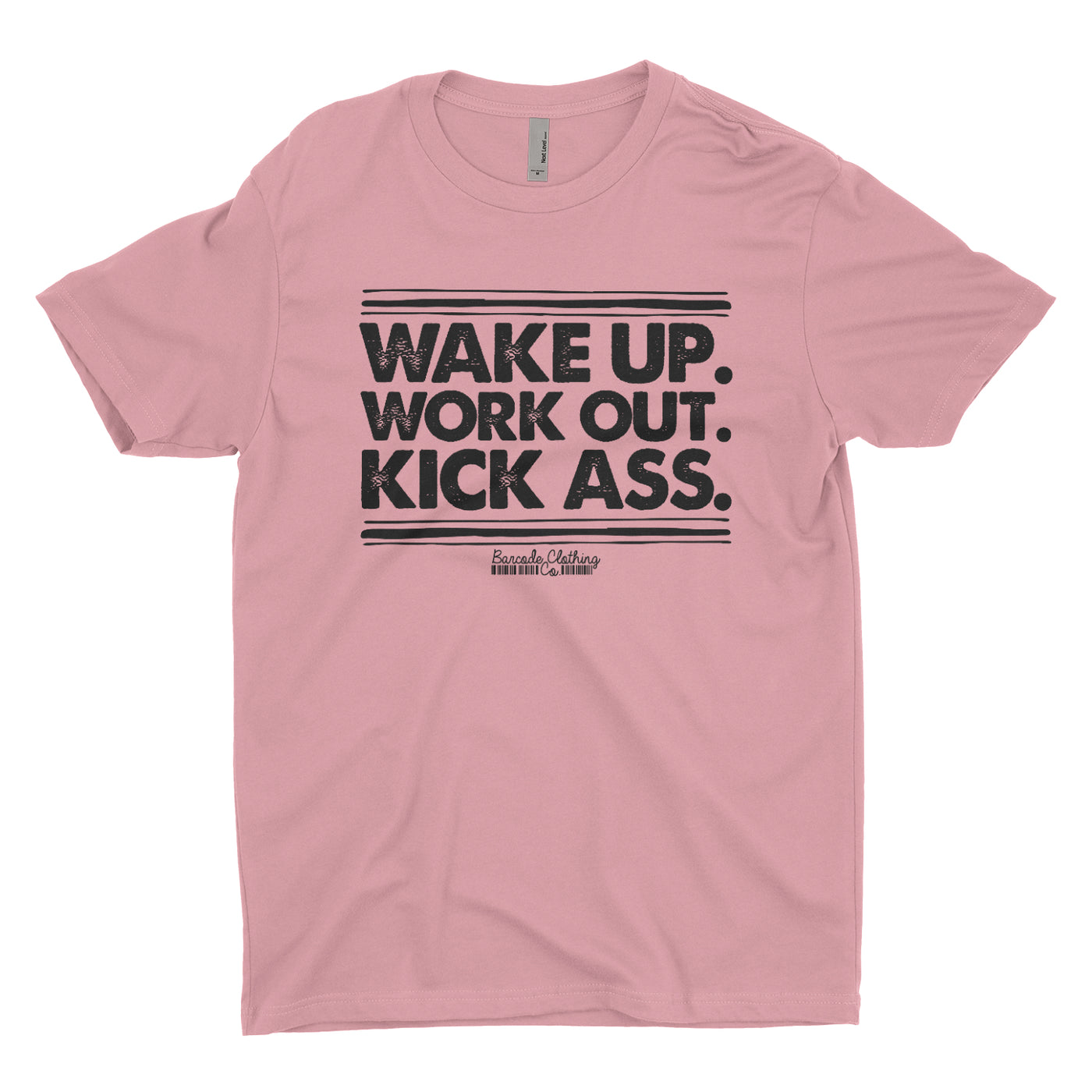 Wake Up Work Out Kick Ass Blacked Out