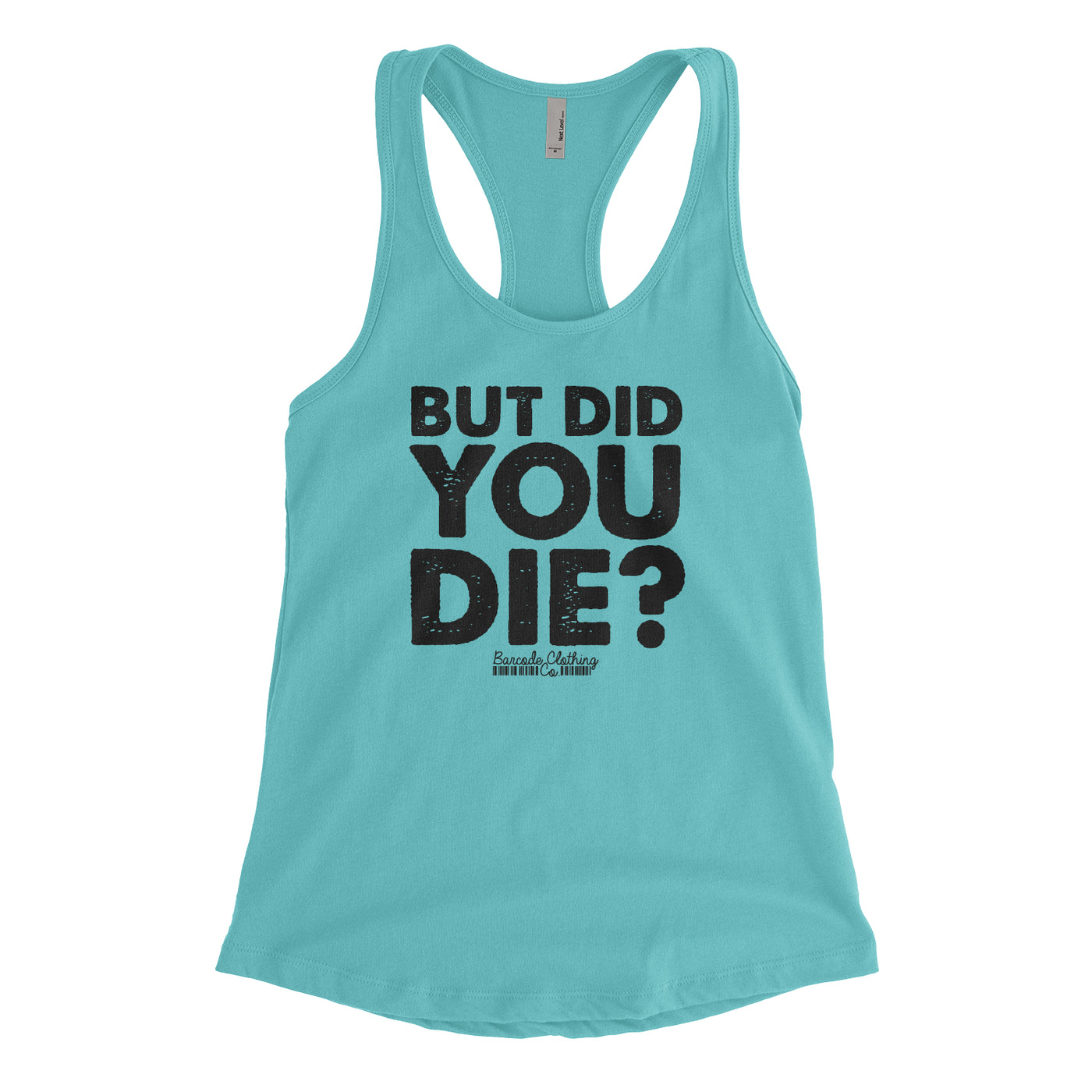 But did you 2025 die workout shirt