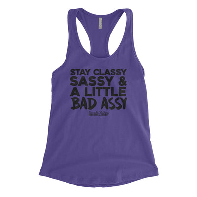 Stay Sassy Classy and A Little Bad Assy Blacked Out