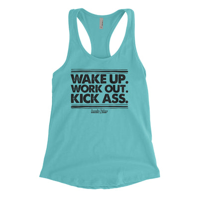 Wake Up Work Out Kick Ass Blacked Out