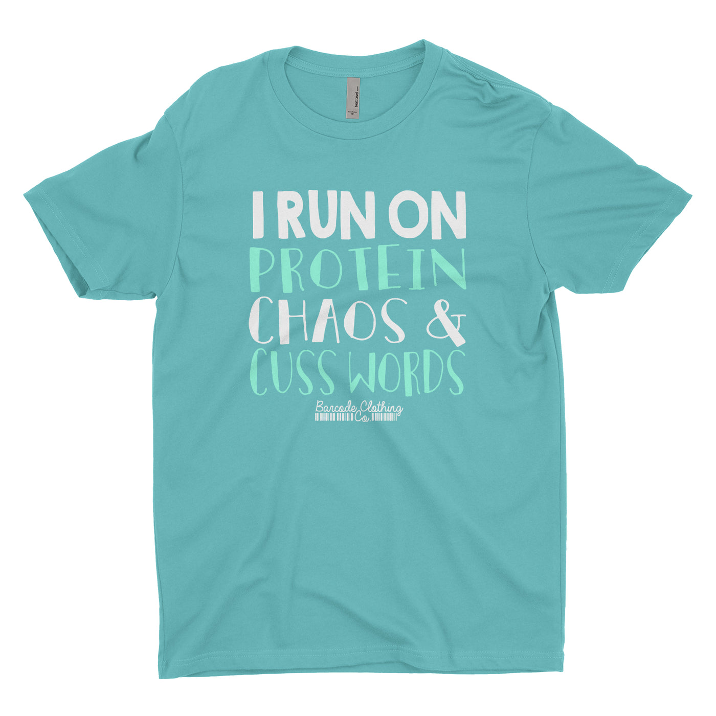 I Run On Protein Chaos and Cuss Words