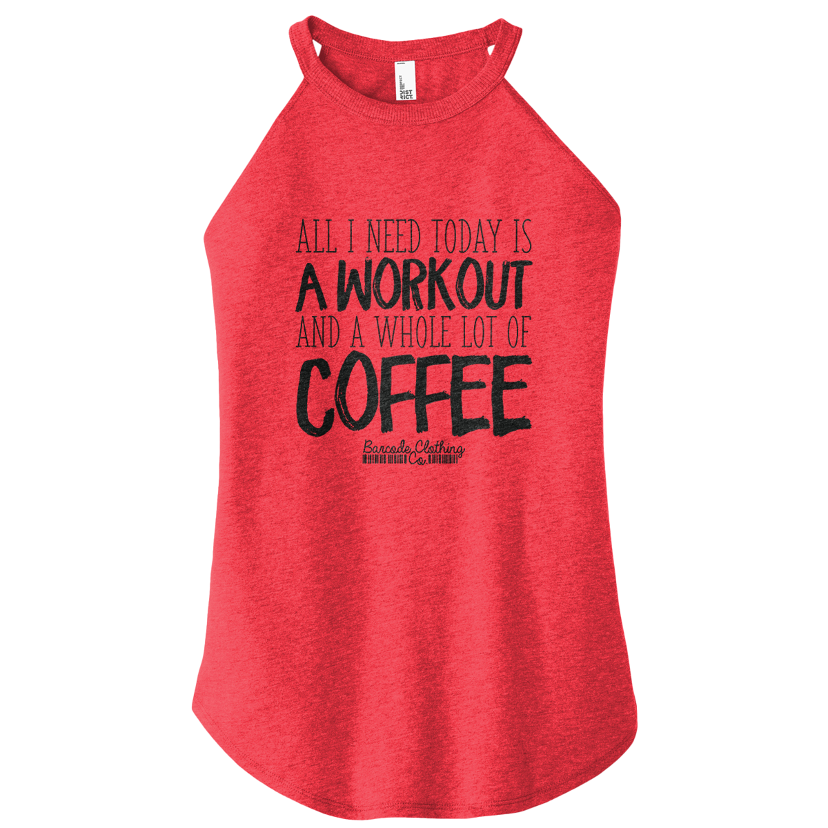 All I Need Today Is a Workout Coffee Rocker Tank