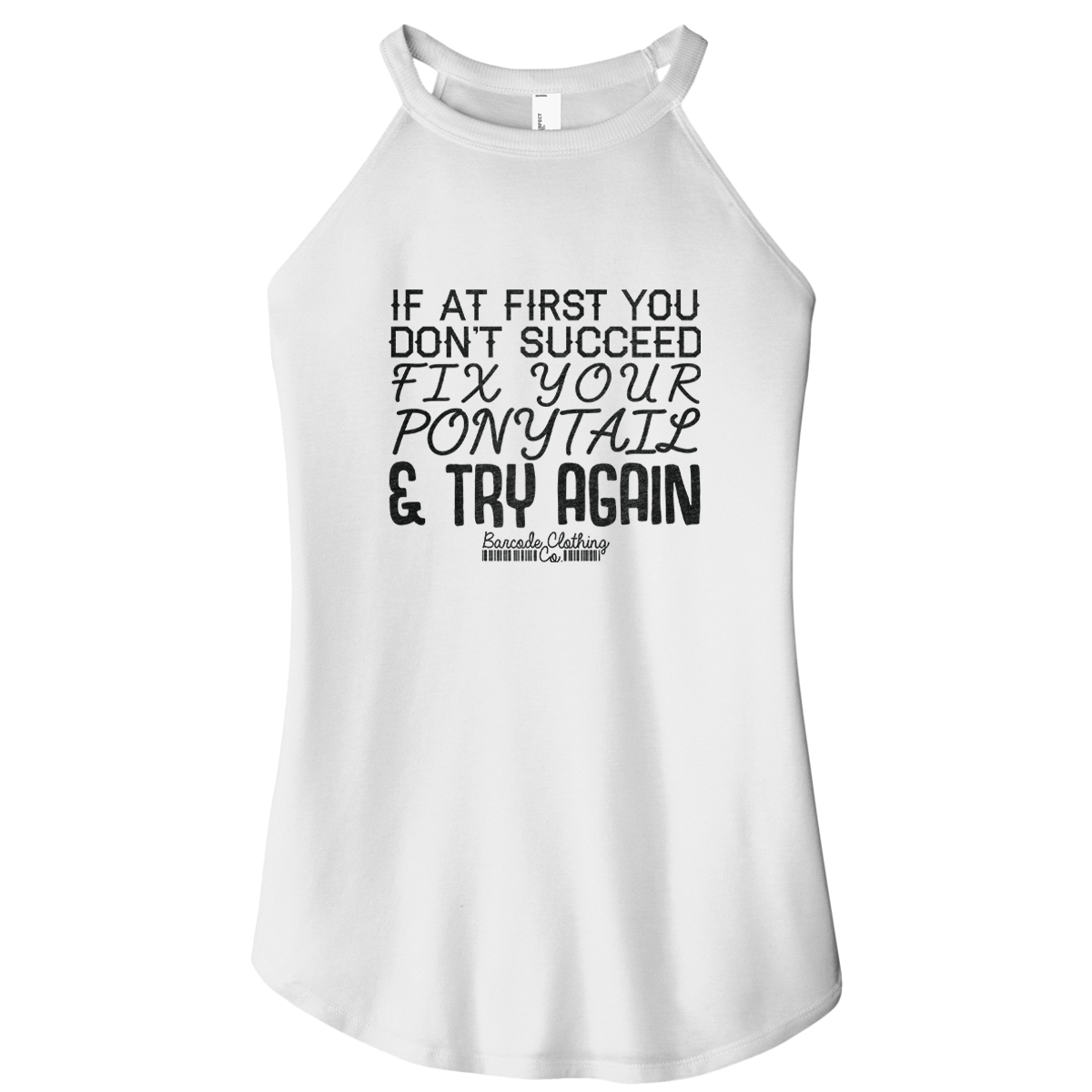 If At First You Don't Succeed Rocker Tank