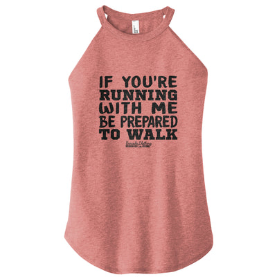 If You're Running With Me Rocker Tank
